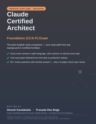 Claude Certified Architect - Foundation (CCA-F): Claude Certified Architect - Foundation (CCA-F): The Plain-English Study Companion-cover