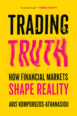 Trading Truth: How Financial Markets Shape Reality-cover