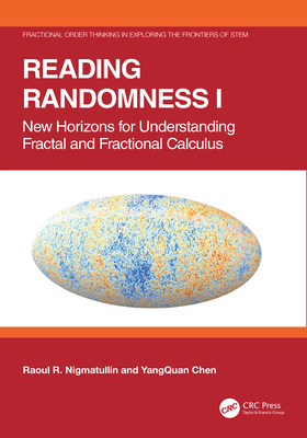 Reading Randomness I: New Horizons for Understanding Fractal and Fractional Calculus-cover