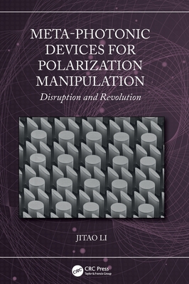 Meta-Photonic Devices for Polarization Manipulation: Disruption and Revolution-cover