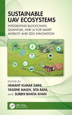 Sustainable Uav Ecosystems: Integrating Blockchain, Quantum, and AI for Smart Mobility and Sdg Innovation-cover