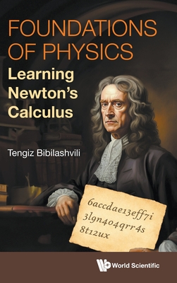 Foundations of Physics: Learning Newton's Calculus-cover
