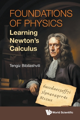 Foundations of Physics: Learning Newton's Calculus-cover