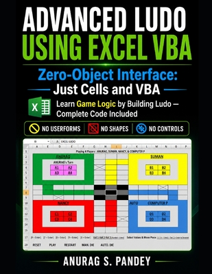 Advanced Ludo Using Excel VBA: Zero-Object Interface: Just Cells and VBA - Learn Game Logic by Building Ludo - Complete Code Included-cover