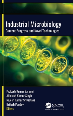 Industrial Microbiology: Current Progress and Novel Technologies-cover