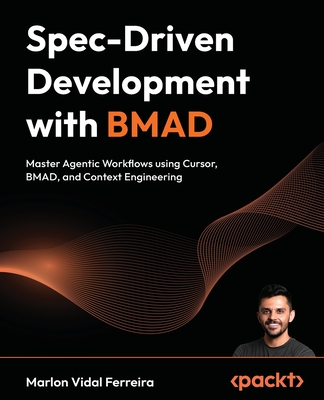 Spec-Driven Development with BMAD: Master Agentic Workflows using Cursor, BMAD, and Context Engineering-cover