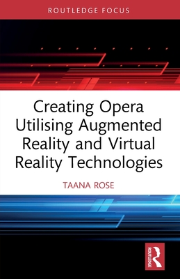 Creating Opera Utilising Augmented Reality and Virtual Reality Technologies-cover