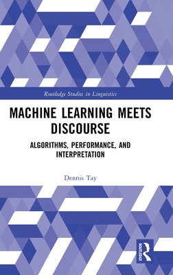 Machine Learning Meets Discourse: Algorithms, Performance, and Interpretation-cover