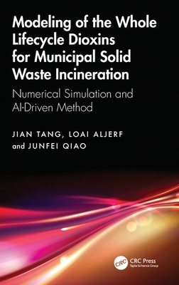 Modeling of the Whole Lifecycle Dioxins for Municipal Solid Waste Incineration: Numerical Simulation and Ai-Driven Method-cover