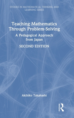 Teaching Mathematics Through Problem-Solving: A Pedagogical Approach from Japan-cover