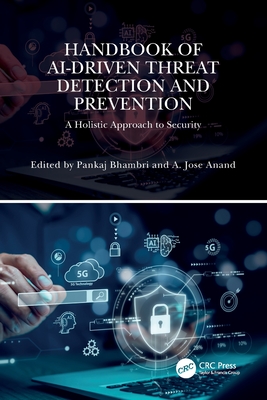 Handbook of AI-Driven Threat Detection and Prevention: A Holistic Approach to Security-cover