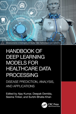 Handbook of Deep Learning Models for Healthcare Data Processing: Disease Prediction, Analysis, and Applications-cover