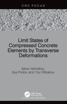 Limit States of Compressed Concrete Elements by Transverse Deformations-cover