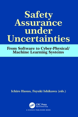 Safety Assurance under Uncertainties: From Software to Cyber-Physical/Machine Learning Systems-cover