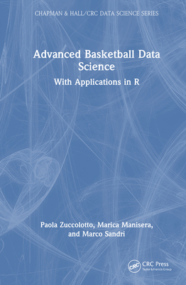 Advanced Basketball Data Science: With Applications in R-cover