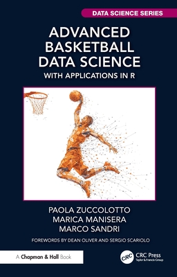 Advanced Basketball Data Science: With Applications in R-cover
