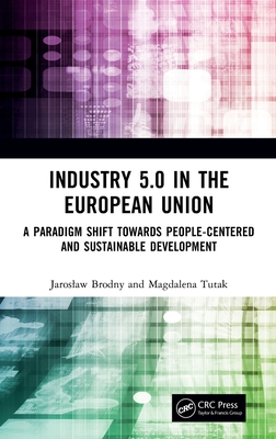 Industry 5.0 in the European Union: A Paradigm Shift Towards People-Centered and Sustainable Development-cover