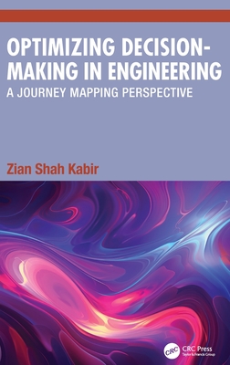 Optimizing Decision-Making in Engineering: A Journey Mapping Perspective-cover