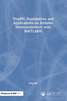 TinyML Foundations and Applications on Arduino Microcontrollers with MATLAB-cover