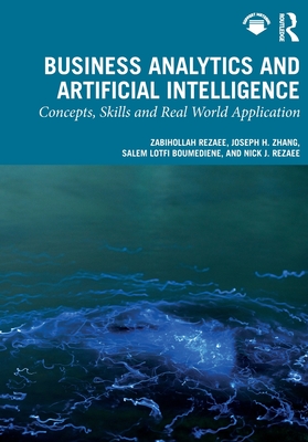 Business Analytics and Artificial Intelligence: Concepts, Skills and Real World Application-cover