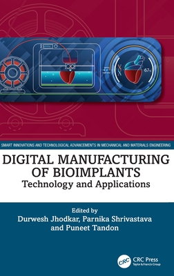 Digital Manufacturing of Bioimplants: Technology and Applications
