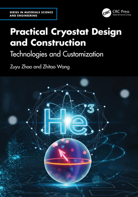 Practical Cryostat Design and Construction: Technologies and Customization-cover
