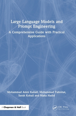Large Language Models and Prompt Engineering: A Comprehensive Guide with Practical Applications-cover