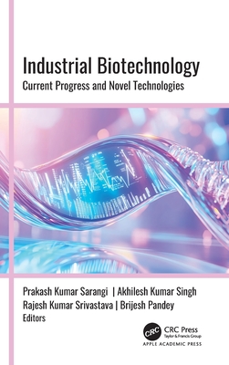 Industrial Biotechnology: Current Progress and Novel Technologies-cover