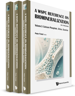 A Wspc Reference on Biomineralization (in 3 Volumes)-cover