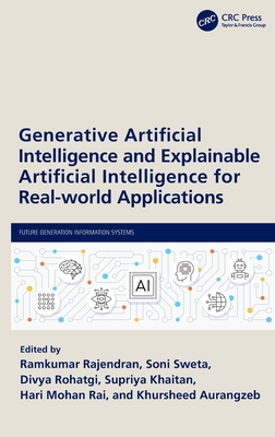 Generative Artificial Intelligence and Explainable Artificial Intelligence for Real-World Applications-cover