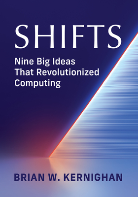 Shifts: Nine Big Ideas That Revolutionized Computing-cover