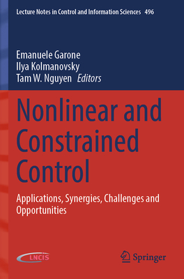 Nonlinear and Constrained Control: Applications, Synergies, Challenges and Opportunities-cover