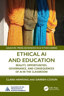 Ethical AI and Education: Reality, Opportunities, Governance, and Consequences of AI in the Classroom-cover