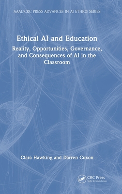 Ethical AI and Education: Reality, Opportunities, Governance, and Consequences of AI in the Classroom-cover