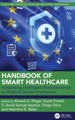 Handbook of Smart Healthcare: Integrating Intelligent Manufacturing in Medical Device Production-cover