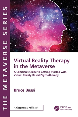 Virtual Reality Therapy in the Metaverse: A Clinician's Guide to Getting Started with Virtual Reality-Based Psychotherapy-cover