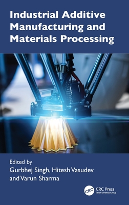 Industrial Additive Manufacturing and Materials Processing-cover
