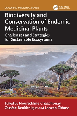 Biodiversity and Conservation of Endemic Medicinal Plants: Challenges and Strategies for Sustainable Ecosystems-cover