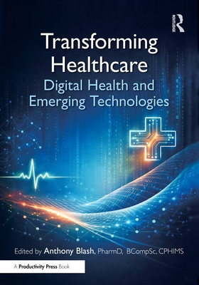 Transforming Healthcare: Digital Health and Emerging Technologies-cover