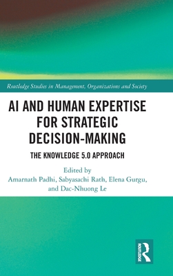 AI and Human Expertise for Strategic Decision-Making: The Knowledge 5.0 Approach