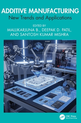 Additive Manufacturing: New Trends and Applications-cover