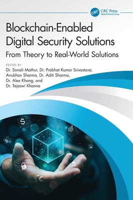 Blockchain-Enabled Digital Security Solutions: From Theory to Real-World Solutions-cover