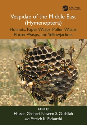 Vespidae of the Middle East (Hymenoptera): Hornets, Paper Wasps, Pollen Wasps, Potter Wasps, and Yellowjackets-cover