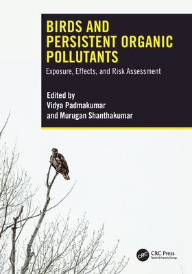 Birds and Persistent Organic Pollutants: Exposure, Effects, and Risk Assessment-cover