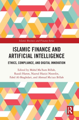 Islamic Finance and Artificial Intelligence: Ethics, Compliance, and Digital Innovation-cover