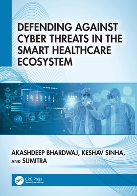 Defending Against Cyber Threats in the Smart Healthcare Ecosystem-cover