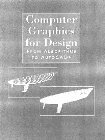 COMPUTER GRAPHICS FOR DESIGN FROM ALGORITHMS TO AUTOCAD-cover