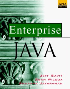 Enterprise Java: Where, How, When (And When Not) to Apply Java in Client/Server-cover