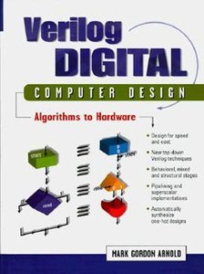 Verilog Digital Computer Design: Algorithms into Hardware (Paperback)-cover
