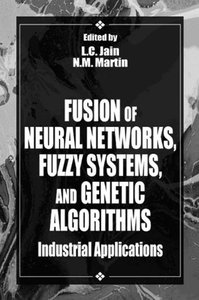 Fusion of Neural Networks, Fuzzy Sets, and Genetic Algorithms-cover